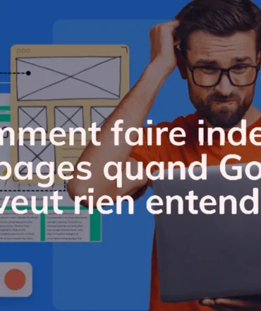 problèmes fréquents d’indexation sur Google