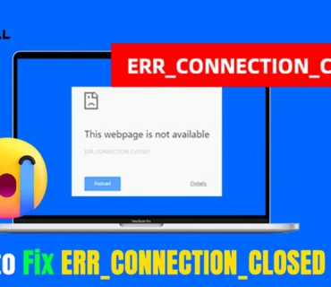 erreur ERR_CONNECTION_CLOSED