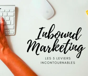 L’inbound marketing est la clé pour générer des leads efficacement